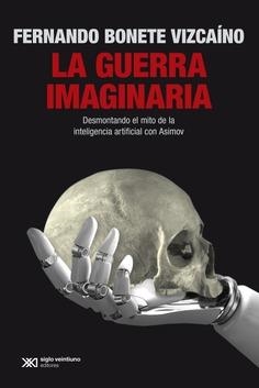 Guerra imaginaria, La | 9788432321009 | Bonete, Fernando