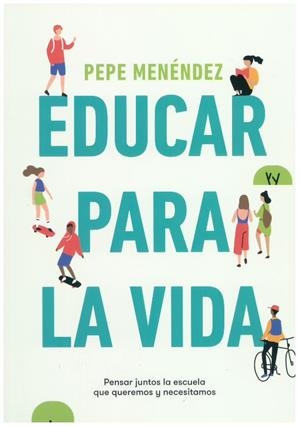Educar para la vida | 9788432321115 | Menéndez, Pepe