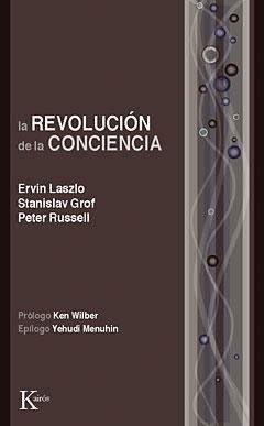 Revolución de la conciencia, La | 9788472454811 | Laszlo, Ervin / Grov, Stanislav / Russell, Peter