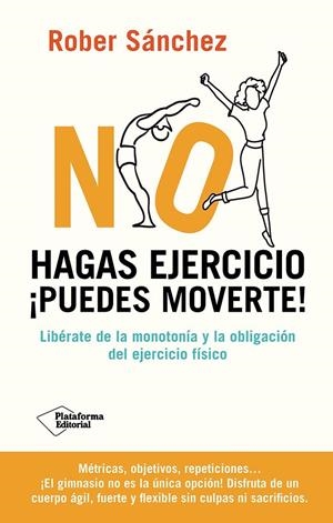 No hasgas ejercicio : ¡Puedes moverte! | 9791387568092 | Sánchez, Rober