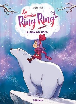 Bruixa Ring Ring 4, La : La màgia del nord | 9788424674571 | Teba Godoy, Alicia