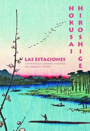 Estaciones, Las : Hokusai. Hiroshige. | 9788410380028 | Balcou, Amélie