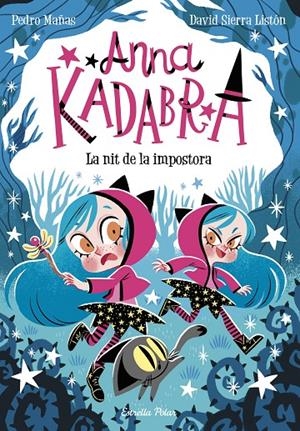 Anna Kadabra 15 : La nit de la impostora | 9788418444975 | Mañas, Pedro / Sierra Listón, David