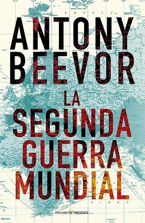 Segunda Guerra Mundial, La | 9788412899542 | Beevor, Anthony