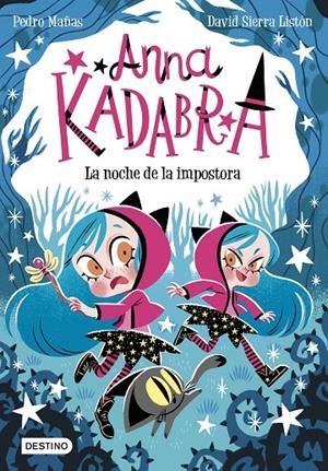 Anna Kadabra 15 : La noche de la impostora | 9788408297901 | Mañas, Pedro / Sierra Listón, David