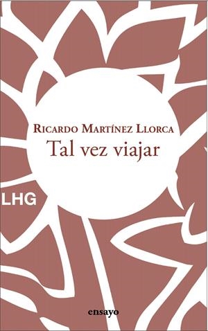 Tal vez viajar | 9788418657665 | Martínez Llorca, Ricardo