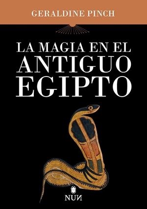 Magia en el Antiguo Egipto, La | 9788410199484 | Pinch, Geraldine Rachel