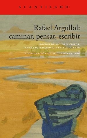 Rafael Argullol : Caminar, pensar, escribir | 9788419958419 | Argullol, Rafael