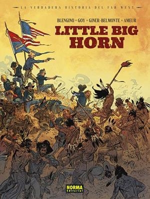 Verdadera historia del Far West, La : Little Big Horn | 9788467973631 | Blengino / Goy / Giner-Belmonte / Ameur