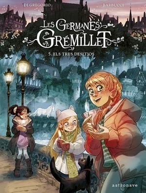 Germanes Gremillet 5, Les : Els tres desitjos | 9788467971521 | Barbucci, Alessandro / Gregorio, Giovanni Di