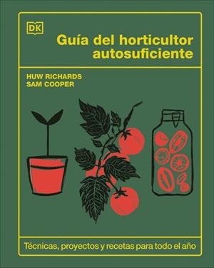 Guía del horticultor autosuficiente | 9780241736913 | Richards, Huw / Cooper, Sam