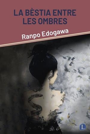 Bèstia entre les ombres, La | 9788412707588 | Edogawa, Ranpo