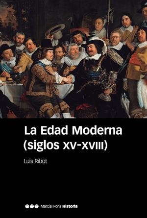 Edad Moderna (siglos XV-XVIII), La | 9788418752650 | Ribot García, Luis