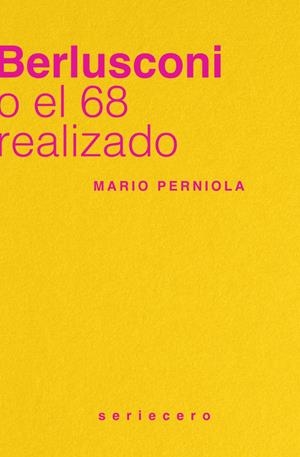 Berlusconi o el 68 realizado | 9788412895629 | Perniola, Mario