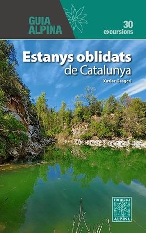 Estanys oblidats de Catalunya | 9788470111525 | Gregori, Xavier