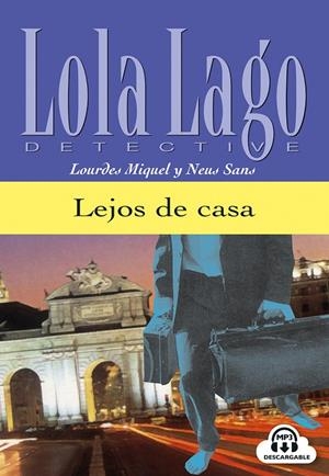 Lola Lago Detective 2 : Lejos de casa, Lola Lago | 9788484431336 | Sans, Neus / Miquel López, Lourdes