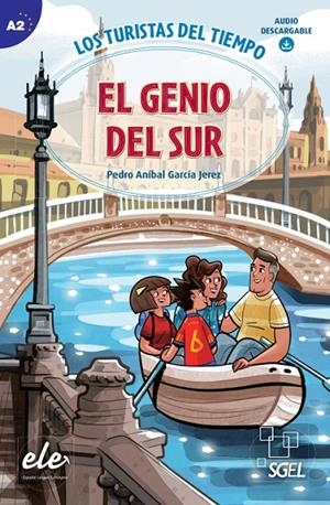 Turistas del Tiempo, Los : El Genio del Sur | 9788419065018 | García Jerez, Pedro Aníbal