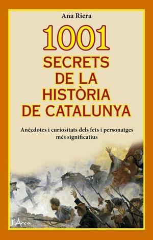 1001 secrets de la història de Catalunya | 9788494650536 | Riera, Ana