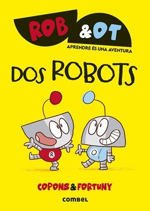 ROB & OT 1 : Dos robots | 9788411581998 | Copons Ramon, Jaume