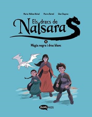 Dracs de Nalsara 4, Els : Màgia negra i drac blanc | 9788419183767 | Delval, Marie-Hélène / Oertel, Pierre