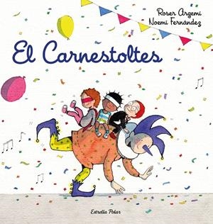 Carnestoltes, El | 9788418443206 | Fernández Selva, Noemí / Argemí, Roser
