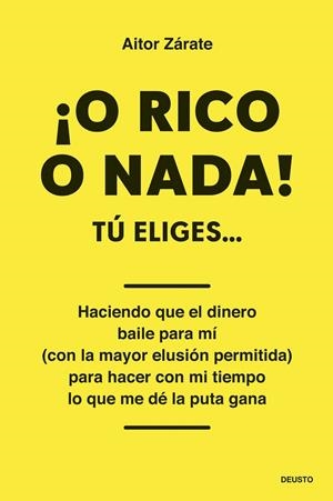 ¡O rico o nada! | 9788423438006 | Zárate, Aitor