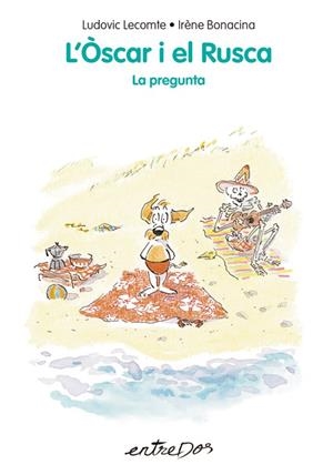 Òscar i el Rusca 5, L' : La pregunta | 9788418900952 | Lecomte, Ludovic
