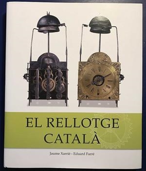 Rellotge català, El | 9788415232605 | Xarrié, Jaume / Farré, Eduard