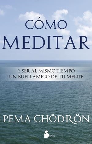 Cómo meditar | 9788478089406 | Chödröon, Pema