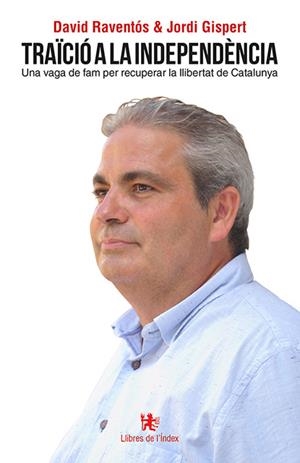 Traïció a la independència | 9788412011654 | Raventós, Davd / Gispert Giron, Jordi