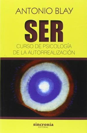 Ser : Curso de psicología de la autorrealización | 9788494586804 | Blay Fontcuberta, Antonio