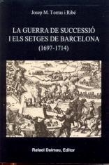 Guerra de Successió I Els Setges de Barcelona (1697-1714), La | 9788423207015 | Torras i Ribé, Josep M.