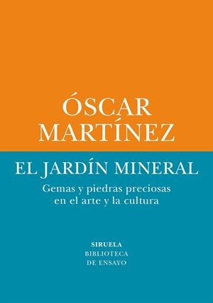 Jardín mineral, El | 9788410415263 | Martínez, Óscar