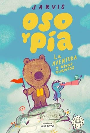 Oso y Pía 3 : La aventura y otros cuentos | 9788410323223 | Jarvis