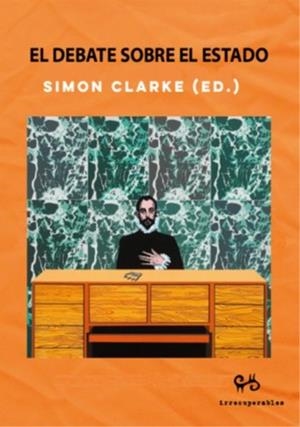Debate sobre el Estado, El | 9788485209897 | Clarke, Simon (Ed.)