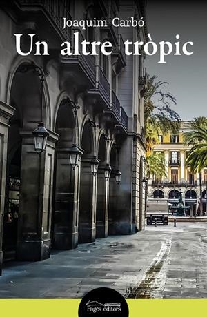 Altre tròpic, Un | 9788413033969 | Carbó, Joaquim