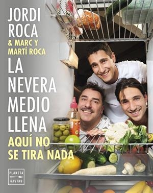 Nevera medio llena, La | 9788408297963 | Roca, Jordi / Roca, Marc / Roca, Martí