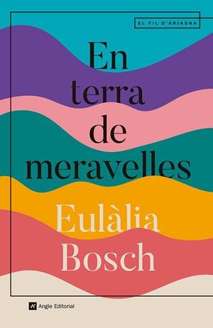 En terra de meravelles | 9788410112667 | Bosch, Eulàlia