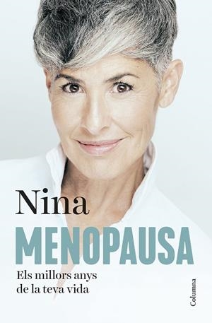 Menopausa : Els millors anys de la teva vida | 9788466431668 | Nina