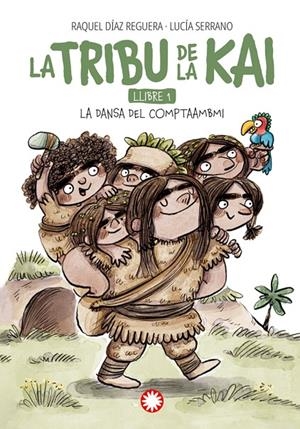 Tribu de la Kai 1, La : La dansa del comptaambi | 9788419401984 | Díaz Reguera, Raquel