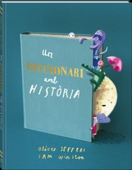 Diccionari amb història,Un | 9788419913609 | Jeffers, Oliver / Winston, Sam