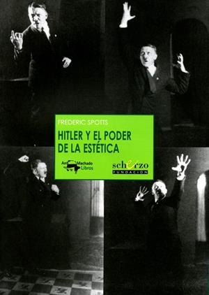 Hitler y el poder de la estética | 9788477744498 | Spotts, Frederic
