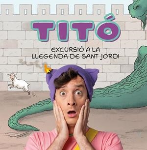 Titó : Excursió a la llegenda de Sant Jordi | 9788418444906 | Jiménez Carbó, Cristina