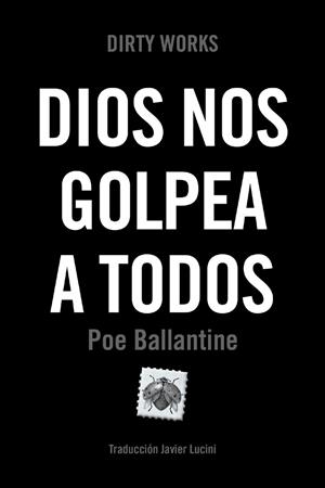 Dios nos golpea a todos | 9788419288547 | Ballantine, Poe