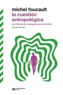 Cuestión antropológica, La | 9788432321122 | Foucault, Michel