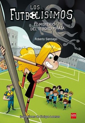 Futbolísimos 10, Los : El misterio del tesoro pirata | 9788467590456 | Santiago, Roberto