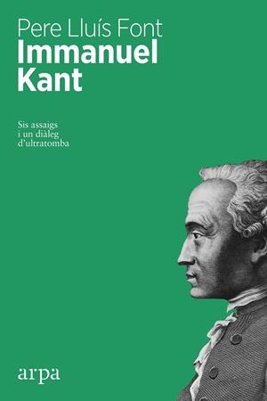 Immanuel Kant : Sis assaigs i un diàleg d'ultratomba | 9788416601257 | Lluís Font, Pere