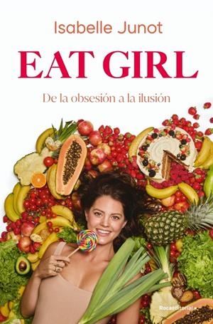 Eat Girl : De la obsesion a la ilusión | 9788410274204 | Junot, Isabelle