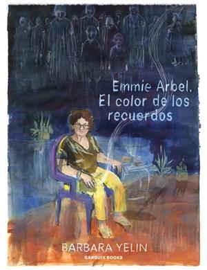 Emmie Arbel : El color de los recuerdos | 9788419393555 | Yelin, Barbara