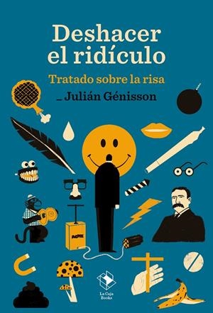 Deshacer el ridículo : Tratado sobre la risa | 9788417496999 | Génisson, Julián
